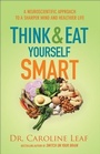 Cover: Think and Eat Yourself Smart - Baker Publishing Group