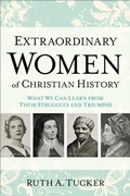 Cover: Extraordinary Women of Christian History - Baker Publishing Group