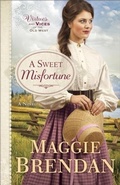 Cover: Sweet Misfortune (Virtues and Vices of the Old West Book #2) - Baker Publishing Group