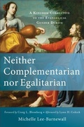 Cover: Neither Complementarian nor Egalitarian - Baker Publishing Group