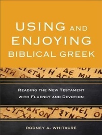 Enlarge image Cover: Using and Enjoying Biblical Greek - Baker Publishing Group