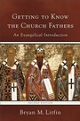 Cover: Getting to Know the Church Fathers - Baker Publishing Group