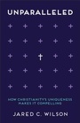 Cover: Unparalleled - Baker Publishing Group