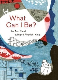 Enlarge image Cover: What Can I Be? - Princeton Architectural Press