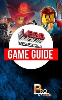 Abbildung von: LEGO Movie Videogame Game Guide - Booksmango