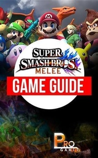 Abbildung von: Super Smash Bros Melee Game Guide - Booksmango