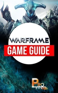 Abbildung von: Warframe Game Guide - Booksmango