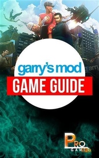 Abbildung von: Garry's Mod - Booksmango