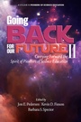 Cover: Going Back to Our Future II - Information Age Publishing