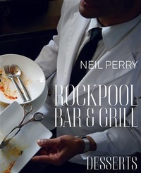 Abbildung von: Rockpool Bar and Grill: Desserts - Murdoch Books