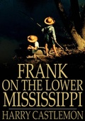 Cover: Frank on the Lower Mississippi - The Floating Press