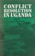Cover: Conflict Resolution in Uganda - Ohio University Press