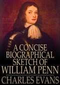Cover: Concise Biographical Sketch of William Penn - The Floating Press