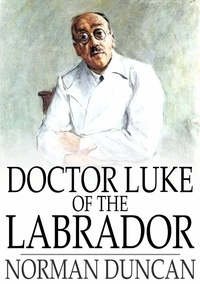 Enlarge image Cover: Doctor Luke of the Labrador - The Floating Press