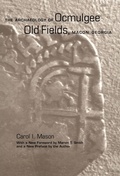 Cover: The Archaeology of Ocmulgee Old Fields, Macon, Georgia - The University of Alabama Press