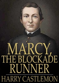 Enlarge image Cover: Marcy, the Blockade Runner - The Floating Press