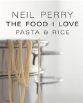 Cover: The Food I Love: Pasta & Rice - Murdoch Books