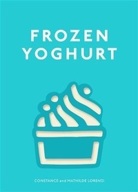 Abbildung von: Frozen Yoghurt - Murdoch Books