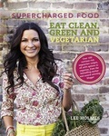 Cover: Supercharged Food: Eat Clean, Green and Vegetarian - Murdoch Books