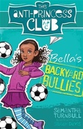Cover: Bella's Backyard Bullies - Allen & Unwin