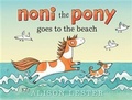 Cover: Noni the Pony Goes to the Beach - Allen & Unwin