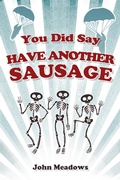 Cover: You Did Say Have Another Sausage - Andrews UK