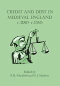 Cover: Credit and Debt in Medieval England c.1180-c.1350 - Oxbow Books