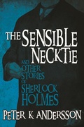 Cover: The Sensible Necktie and Other Stories of Sherlock Holmes - MX Publishing