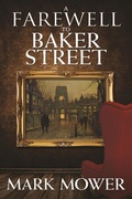 Cover: A Farewell to Baker Street - MX Publishing