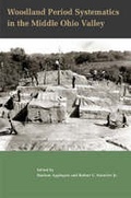 Cover: Woodland Period Systematics in the Middle Ohio Valley - The University of Alabama Press