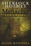 Cover: Sherlock Holmes and the Menacing Metropolis - MX Publishing