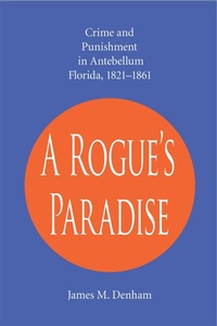 Enlarge image Cover: A Rogue's Paradise - The University of Alabama Press