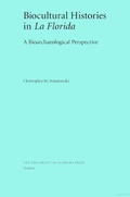 Cover: Biocultural Histories in La Florida - The University of Alabama Press