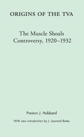 Cover: Origins of the TVA - The University of Alabama Press