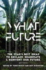 Cover: What Future - The Unnamed Press