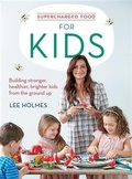 Cover: Supercharged Food for Kids - Allen & Unwin