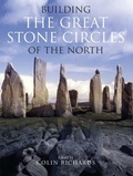 Cover: Building the Great Stone Circles of the North - Windgather Press