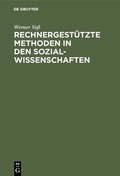 Cover: Rechnergest&uuml;tzte Methoden in den Sozialwissenschaften - De Gruyter Oldenbourg