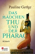 Cover: Das M&auml;dchen Thu und der Pharao - Rowohlt