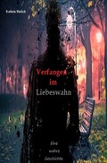Cover: Verfangen im Liebeswahn - epubli