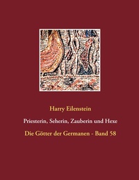Abbildung von: Priesterin, Seherin, Zauberin und Hexe - BoD - Books on Demand