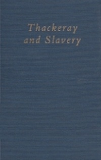 Enlarge image Cover: Thackeray and Slavery - Ohio University Press