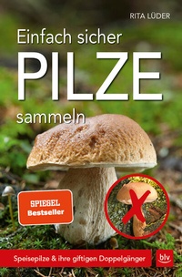 Abbildung von: Einfach sicher Pilze sammeln - BLV