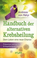 Cover: Handbuch der alternativen Krebsheilung - Kopp Verlag