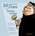 Cover: 50 ausgesuchte Zitate von Martin Luther - Geistkirch-Verlag