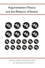 Cover: Argumentation Theory and the Rhetoric of Assent - The University of Alabama Press
