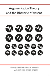 Enlarge image Cover: Argumentation Theory and the Rhetoric of Assent - The University of Alabama Press