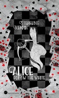 Cover: Alice - Follow the White - Papierverzierer Verlag
