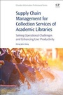 Cover: Supply Chain Management for Collection Services of Academic Libraries - Chandos Publishing (Oxford) Ltd