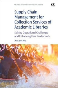 Enlarge image Cover: Supply Chain Management for Collection Services of Academic Libraries - Chandos Publishing (Oxford) Ltd